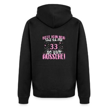 Bitte kein Neid weil ich mit 33 so gut aussehe! - Unisex Premium Bio Zip Hoodie - Schwarz - Hinten - Nico (187cm)