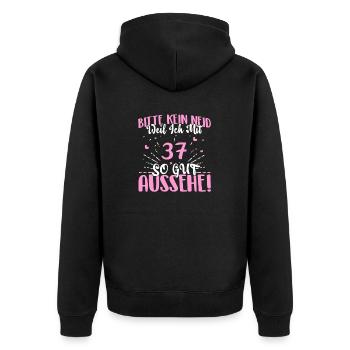 Bitte kein Neid weil ich mit 37 so gut aussehe! - Unisex Premium Bio Zip Hoodie - Schwarz - Hinten - Nico (187cm)