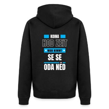 Koi Zeit, de nimmt ma - bayerischer Spruch - Unisex Premium Bio Zip Hoodie - Schwarz - Hinten - Nico (187cm)