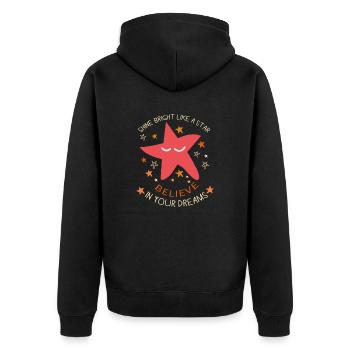 SHINE BRIGHT LIKE A STAR BELIEVE IN YOUR DREAMS. - Unisex Premium Organic Zip Hoodie - black - Back - Nico (187cm)