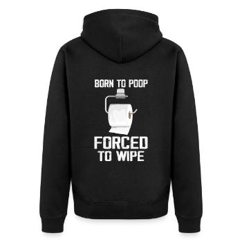 Geboren, um zu gezwungen zu wischen - Unisex Premium Bio Zip Hoodie - Schwarz - Hinten - Nico (187cm)