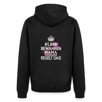 Ruhe Bewahren Mama regelt das! - Unisex Premium Bio Zip Hoodie - Schwarz - Hinten - Nico (187cm)