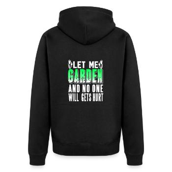 Let Me Garden and No One Gets Hurt Humor - Unisex Premium Organic Zip Hoodie - black - Back - Nico (187cm)