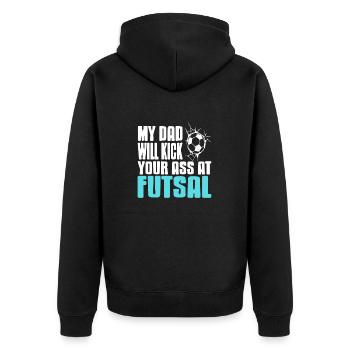 My Dad Will Kick Your Ass at Futsal Funny Pride - Unisex Premium Bio Zip Hoodie - Schwarz - Hinten - Nico (187cm)