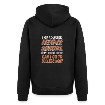 Graduated High School Can I Go to College Now - Unisex Premium Bio Zip Hoodie - Schwarz - Hinten - Nico (187cm)