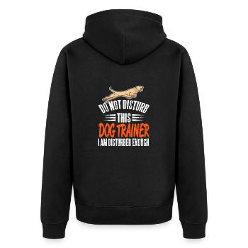 Do Not Disturb Funny Dog Trainer Saying - Unisex Premium Organic Zip Hoodie - black - Back - Nico (187cm)