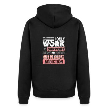 I Only Work to Support My Biking Addiction - Unisex Premium Bio Zip Hoodie - Schwarz - Hinten - Nico (187cm)