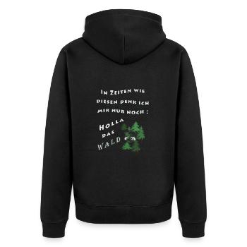 In Zeiten wie diesen denk ich mir nur: Holla... - Unisex Premium Bio Zip Hoodie - Schwarz - Hinten - Nico (187cm)