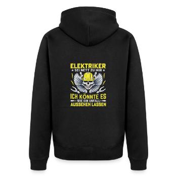 Sei nett zu dem Elektriker - Unisex Premium Bio Zip Hoodie - Schwarz - Hinten - Nico (187cm)