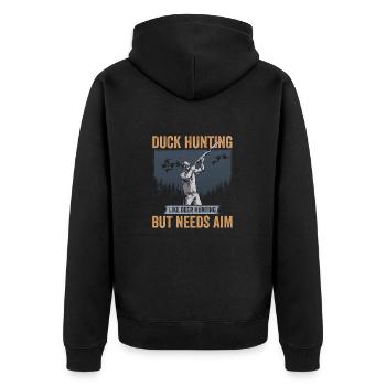 Duck Hunter Duck Hunting Like Deer Hunting But - Unisex Premium Organic Zip Hoodie - black - Back - Nico (187cm)