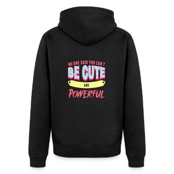 No One Said You Cant Be Cute And Powerful - Unisex Premium Organic Zip Hoodie - black - Back - Nico (187cm)