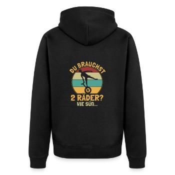 Du Brauchst 2 Räder Wie Süß Einradfahrer Einrad - Unisex Premium Bio Zip Hoodie - Schwarz - Hinten - Nico (187cm)