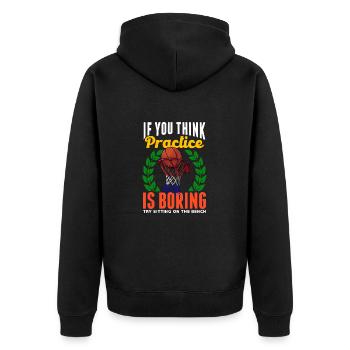 If You Think Practice Is Boring Funny Basketball - Unisex Premium Organic Zip Hoodie - black - Back - Nico (187cm)