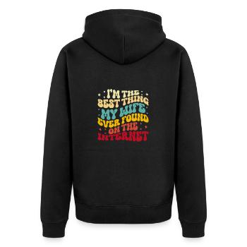 I'm The Best Thing My Wife Ever Found Internet - Unisex Premium Bio Zip Hoodie - Schwarz - Hinten - Nico (187cm)