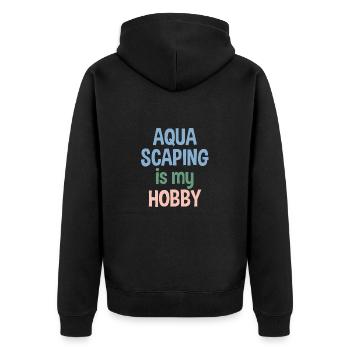 Aquascaping is my Hobby Gift Aquarium - Unisex Premium Organic Zip Hoodie - black - Back - Nico (187cm)