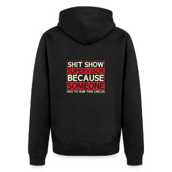 Jemand muss diesen Zirkus leiten - Unisex Premium Bio Zip Hoodie - Schwarz - Hinten - Nico (187cm)
