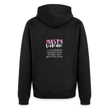 Feminism Gift Nasty Woman Confident Getting Shit - Unisex Premium Organic Zip Hoodie - black - Back - Nico (187cm)