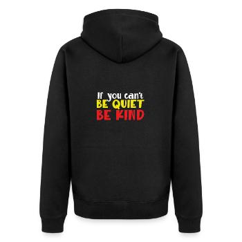 Freundlichkeit Geschenk, wenn Sie nicht gut sein können Seien Sie ruhig Anti - Unisex Premium Bio Zip Hoodie - Schwarz - Hinten - Nico (187cm)