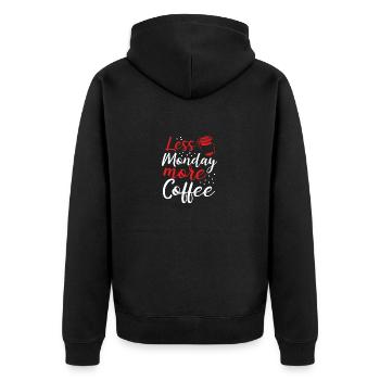 Kaffee Liebhaber Geschenk Weniger Montag Mehr Kaffee - Unisex Premium Bio Zip Hoodie - Schwarz - Hinten - Nico (187cm)