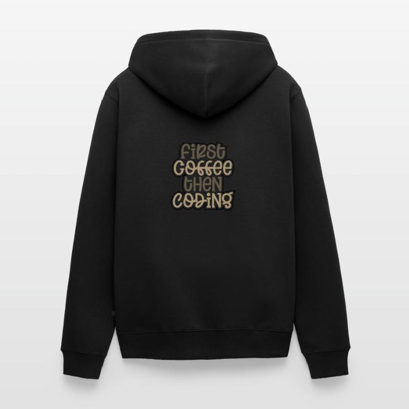 Coder Geschenk zuerst Kaffee dann Codierung Geschenkideen Unisex Premium Bio Zip Hoodie