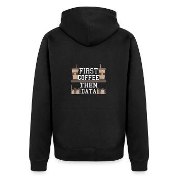 Programmer Gift Frist Coffee Then Data Computer - Unisex Premium Organic Zip Hoodie - black - Back - Nico (187cm)