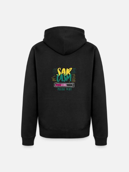 Sarcasm Loading Funny Sarcasm Gift - Unisex Premium Organic Zip Hoodie - black