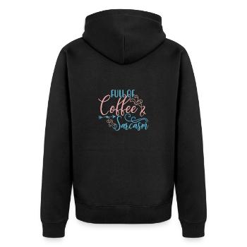 Coffee Drinker Gift Full of Coffee and Sarcasm - Unisex Premium Organic Zip Hoodie - black - Back - Nico (187cm)
