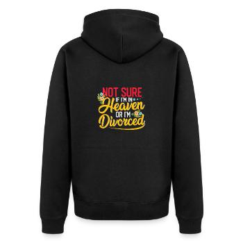 Sarcastic Not Sure If In Heaven or Divorced - Unisex Premium Organic Zip Hoodie - black - Back - Nico (187cm)