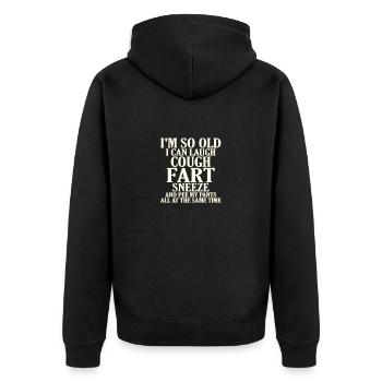 Sarcastic So Old Cough Fart Sneeze Pee Pants Same - Unisex Premium Organic Zip Hoodie - black - Back - Nico (187cm)