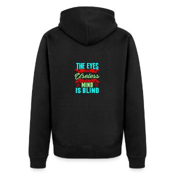 Sarcastic Gift The Eyes are Useless When Mind is - Unisex Premium Organic Zip Hoodie - black - Back - Nico (187cm)