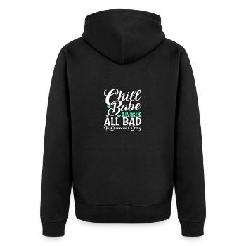 Sarkastisches Chill Babe Wir sind alle schlecht in jemandem - Unisex Premium Bio Zip Hoodie - Schwarz - Hinten - Nico (187cm)