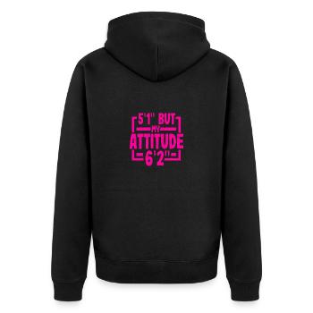 Short Person Gift 5ft 1in Attitude 6ft 2in - Unisex Premium Organic Zip Hoodie - black - Back - Nico (187cm)