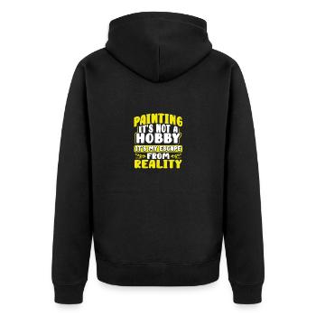 Painter Gift Painting Not Hobby Escape from - Unisex Premium Organic Zip Hoodie - black - Back - Nico (187cm)