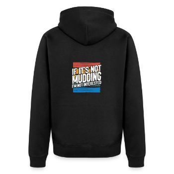 Mudder Gift If It's Not Mudding Not Interested - Unisex Premium Organic Zip Hoodie - black - Back - Nico (187cm)