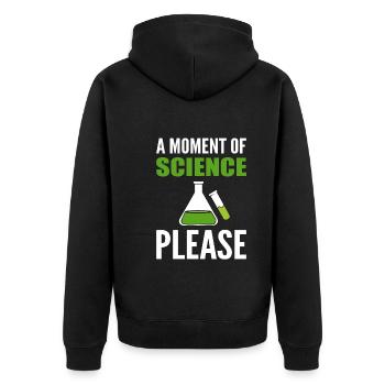 A Moment Of Science Please Wissenschaftsprofessor - Unisex Premium Bio Zip Hoodie - Schwarz - Hinten - Nico (187cm)