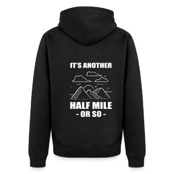 It's Another Half Mile Or So Bergsteiger - Unisex Premium Bio Zip Hoodie - Schwarz - Hinten - Nico (187cm)