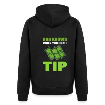 God Knows When You Don't Tip Kellner - Unisex Premium Bio Zip Hoodie - Schwarz - Hinten - Nico (187cm)