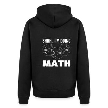 Shhh... I'm Doing Math Gewichtheber - Unisex Premium Bio Zip Hoodie - Schwarz - Hinten - Nico (187cm)