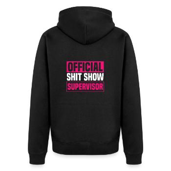 Women Shit Show Supervisor - Unisex Premium Organic Zip Hoodie - black - Back - Nico (187cm)