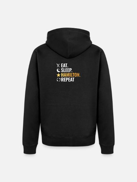 Eat Sleep Hamilton Repeat - Unisex Premium Organic Zip Hoodie - black