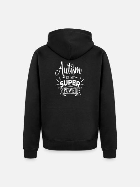 Autism is my superpower! gift - Unisex Premium Organic Zip Hoodie - black