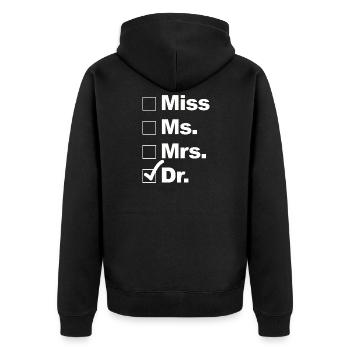 Funny Miss Ms. Mrs. Doctor Gift Shirt - Unisex Premium Organic Zip Hoodie - black - Back - Nico (187cm)