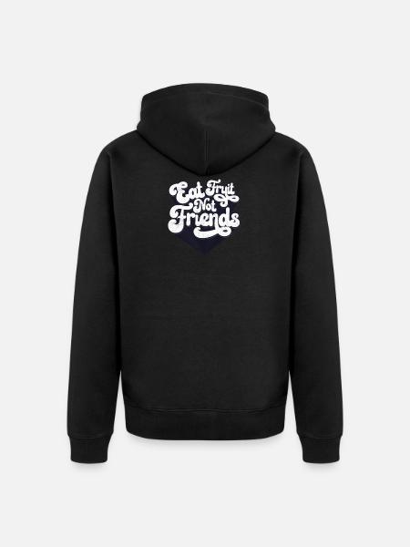 Eat fruits not friends - Unisex Premium Organic Zip Hoodie - black