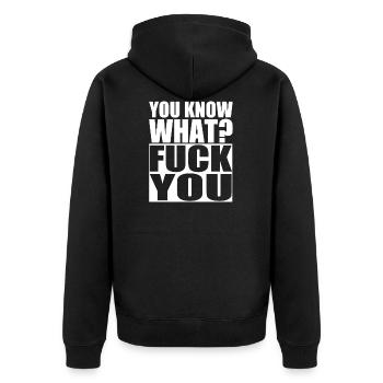 you know what? Fuck you. Fick dich. Hass. Schmerz - Unisex Premium Bio Zip Hoodie - Schwarz - Hinten - Nico (187cm)