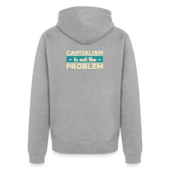 Capitalism is not the Problem Kapitalismus Investo - Unisex Premium Bio Zip Hoodie - Grau meliert - Hinten - Nico (187cm)