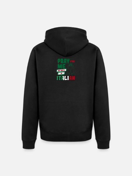 Bed for mig Min kone er italiensk t-shirt gave - Premium økologisk unisex-hættejakke - sort