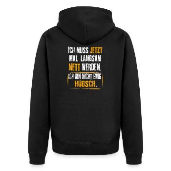 I have to be nice now, pretty .. - Unisex Premium Organic Zip Hoodie - black - Back - Nico (187cm)