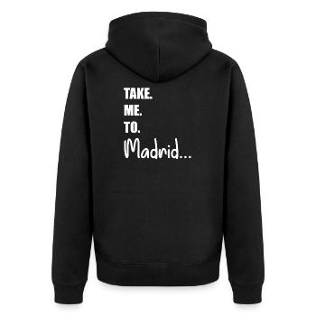 Take Me To Madrid I SPanien Urlaub Reisen - Unisex Premium Bio Zip Hoodie - Schwarz - Hinten - Nico (187cm)