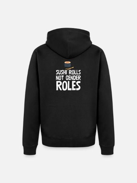 Sushi-Rollen nicht Geschlechterrollen - Unisex Premium Bio Zip Hoodie - Schwarz