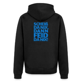 Scheiß da nix dann feid da nix, Bayern, bayrisch - Unisex Premium Bio Zip Hoodie - Schwarz - Hinten - Nico (187cm)